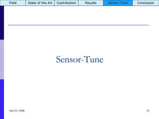 Sensor-Tune Jun 5, 2009 Field State of the Art Contribution Results Sensor-Tune Conclusion 