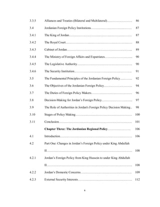 x
3.3.5 Alliances and Treaties (Bilateral and Multilateral)…………………… 86
3.4 Jordanian Foreign Policy Institutions…………………………...