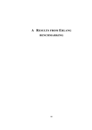 A R ESULTS FROM E RLANG
    BENCHMARKING




          60
 