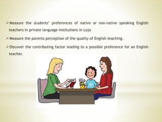 English teacher preference: The case of Ecuador's' English academy ...