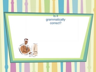 Is it grammatically correct? 