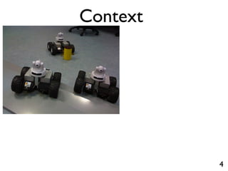 Context




          4
 