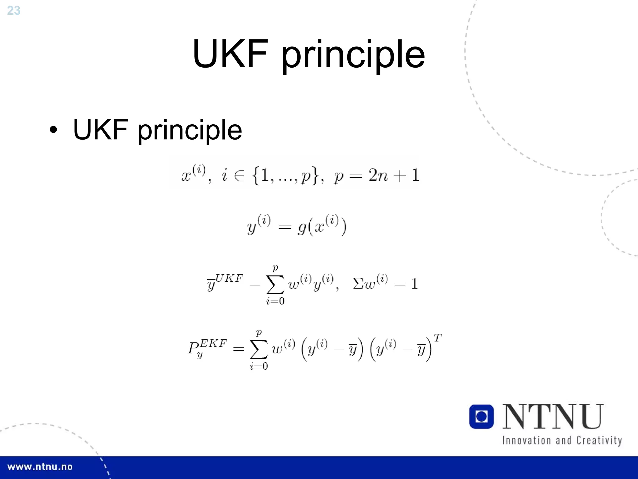 23



                UKF principle
     • UKF principle
 