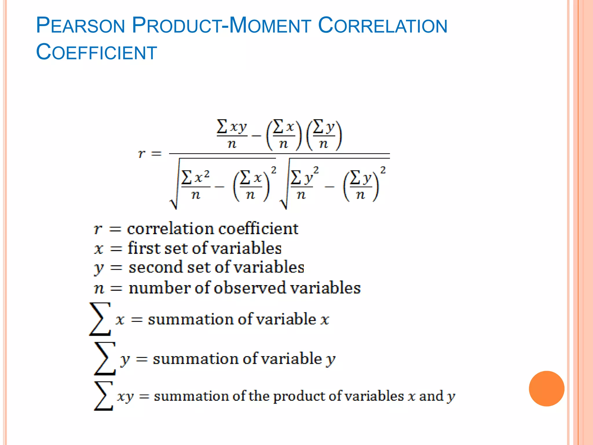 PEARSON PRODUCT-MOMENT CORRELATION
COEFFICIENT
 