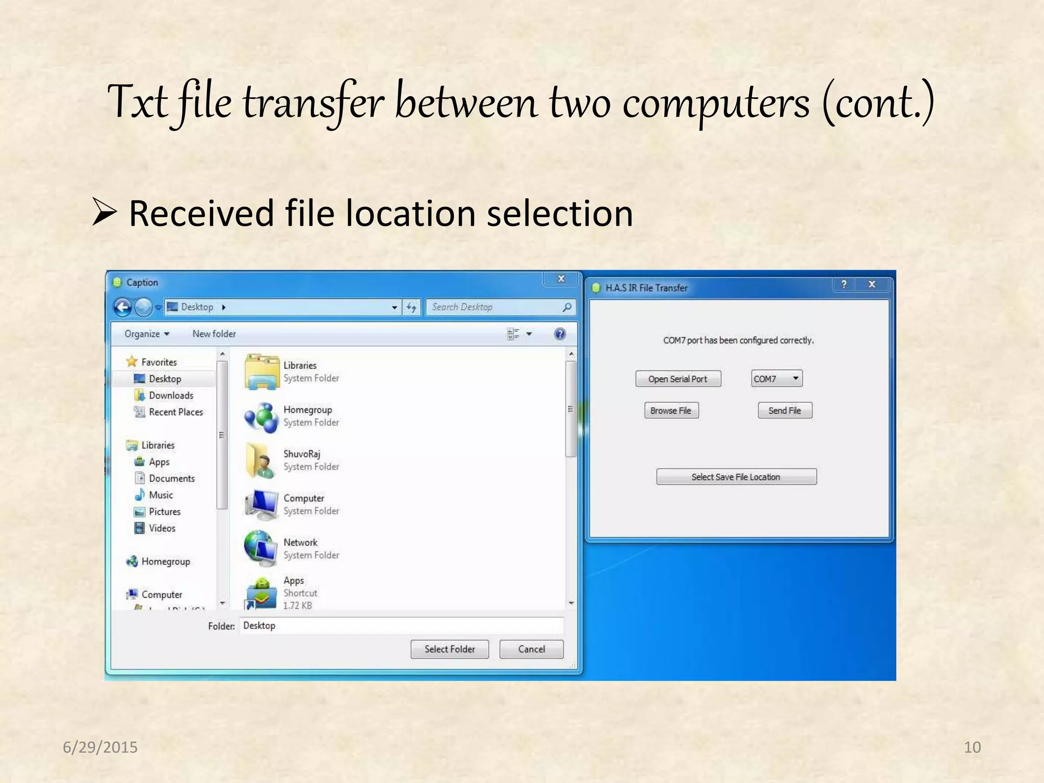 Txt file transfer between two computers (cont.)
 Received file location selection
6/29/2015 10
 