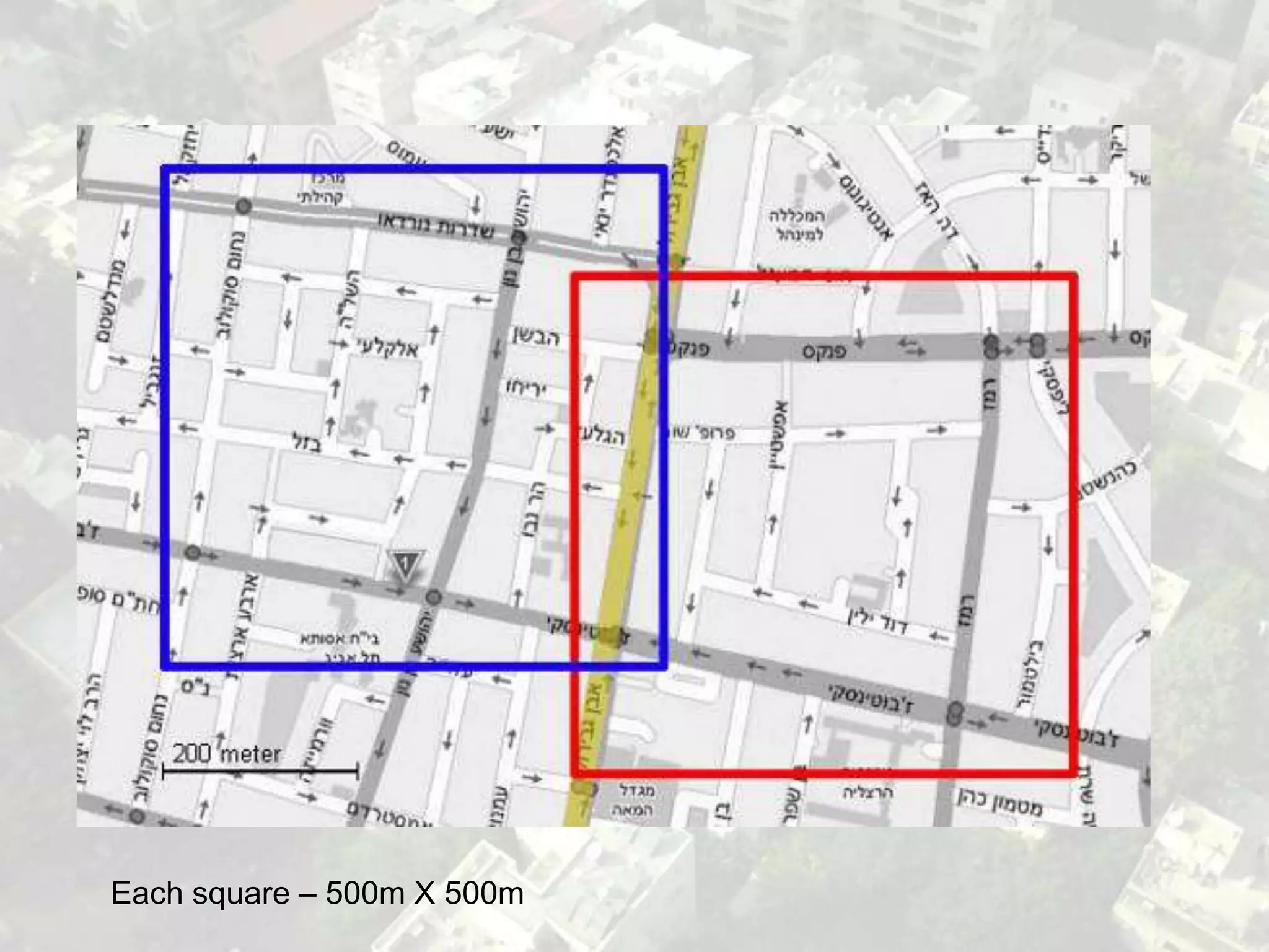 Each square – 500m X 500m
 