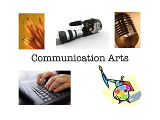 Communication Arts
 