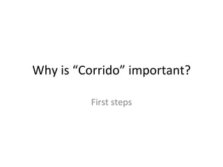 Why is “Corrido” important? First steps 