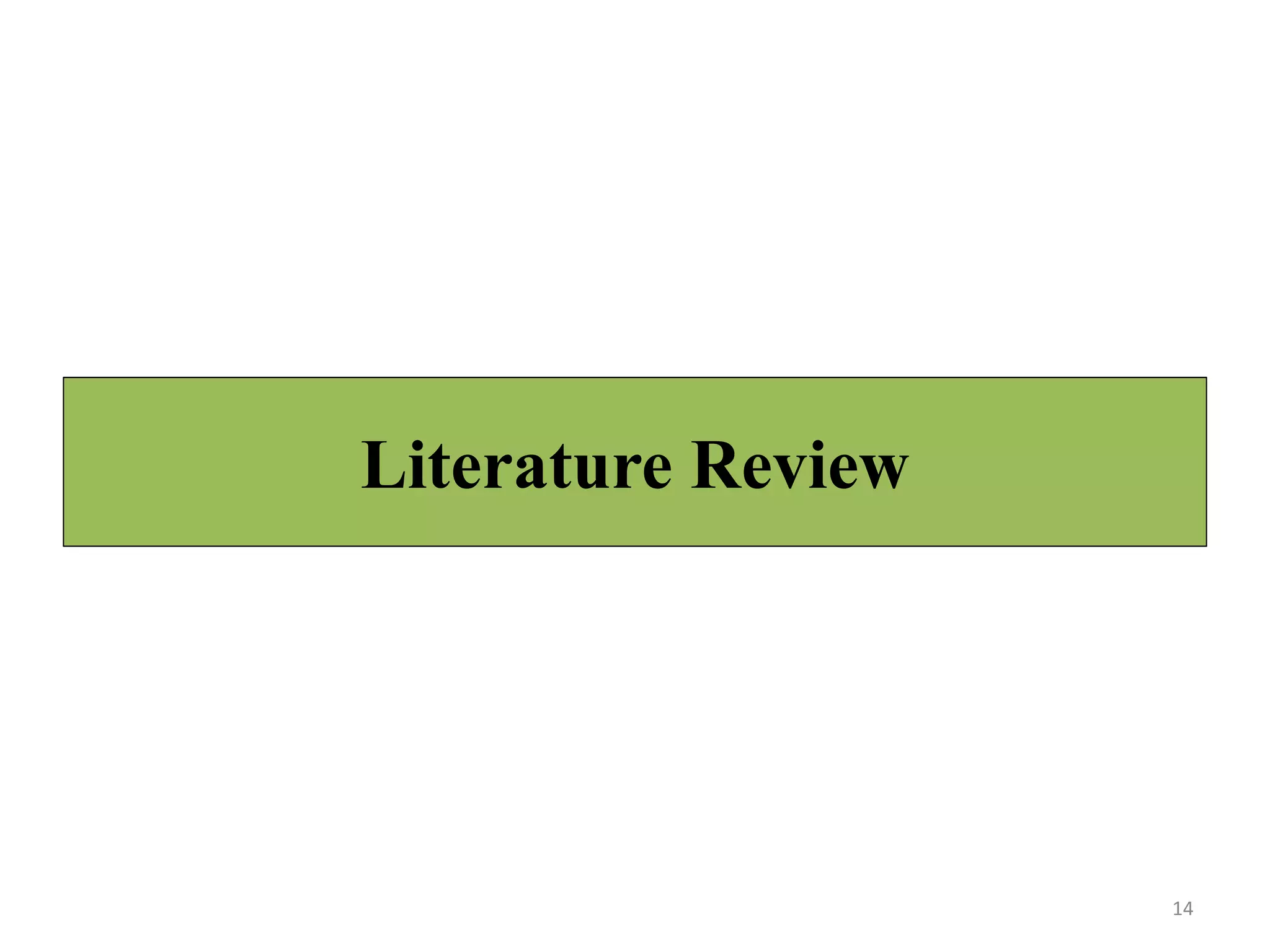 Literature Review
14
 