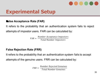 Experimental Setup
●
35
 