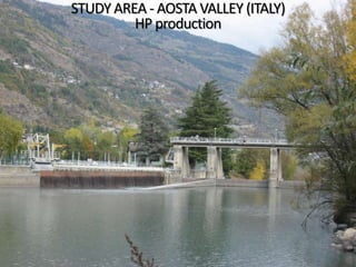 STUDY AREA - AOSTA VALLEY (ITALY)
HP production
 