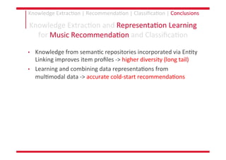 PhD Thesis: Knowledge Extraction and Representation Learning for Music Recommendation and Classification Slide 215
