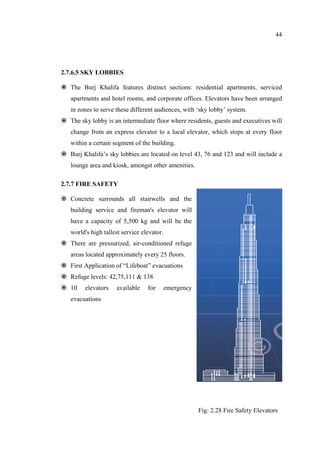 44
2.7.6.5 SKY LOBBIES
The Burj Khalifa features distinct sections: residential apartments, serviced
apartments and hotel ...