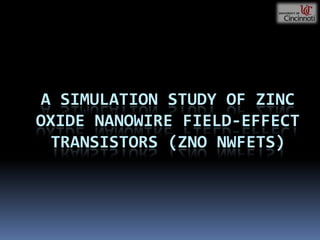 A Simulation study of zinc oxide nanowire field-effect transistors (znonwfets) 