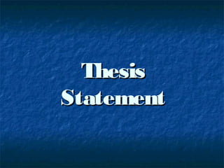 ThesisThesis
StatementStatement
 