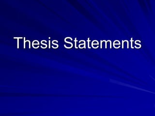 Thesis Statements
 