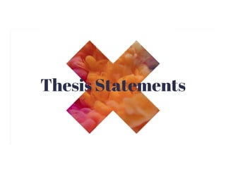 Thesis StatementsThesis Statements
 