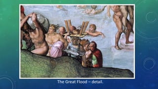 The Great Flood – detail.
 