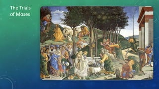 The Trials
of Moses
 