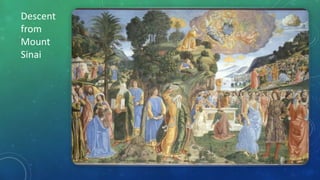 Descent
from
Mount
Sinai
 