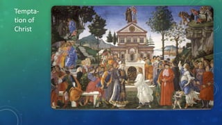 Tempta-
tion of
Christ
 