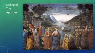 Calling of
The
Apostles
 