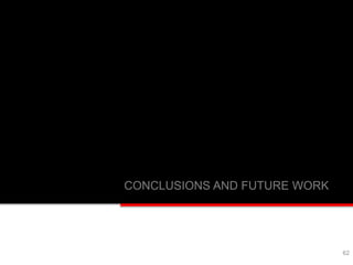 62
CONCLUSIONS AND FUTURE WORK
 