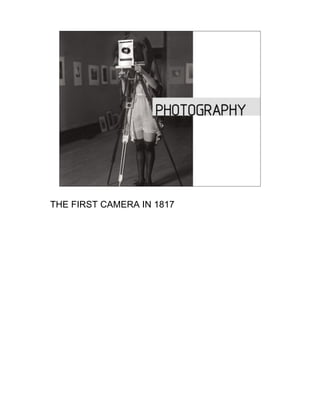 THE FIRST CAMERA IN 1817
 