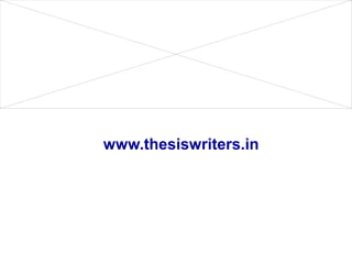 www.thesiswriters.in
 