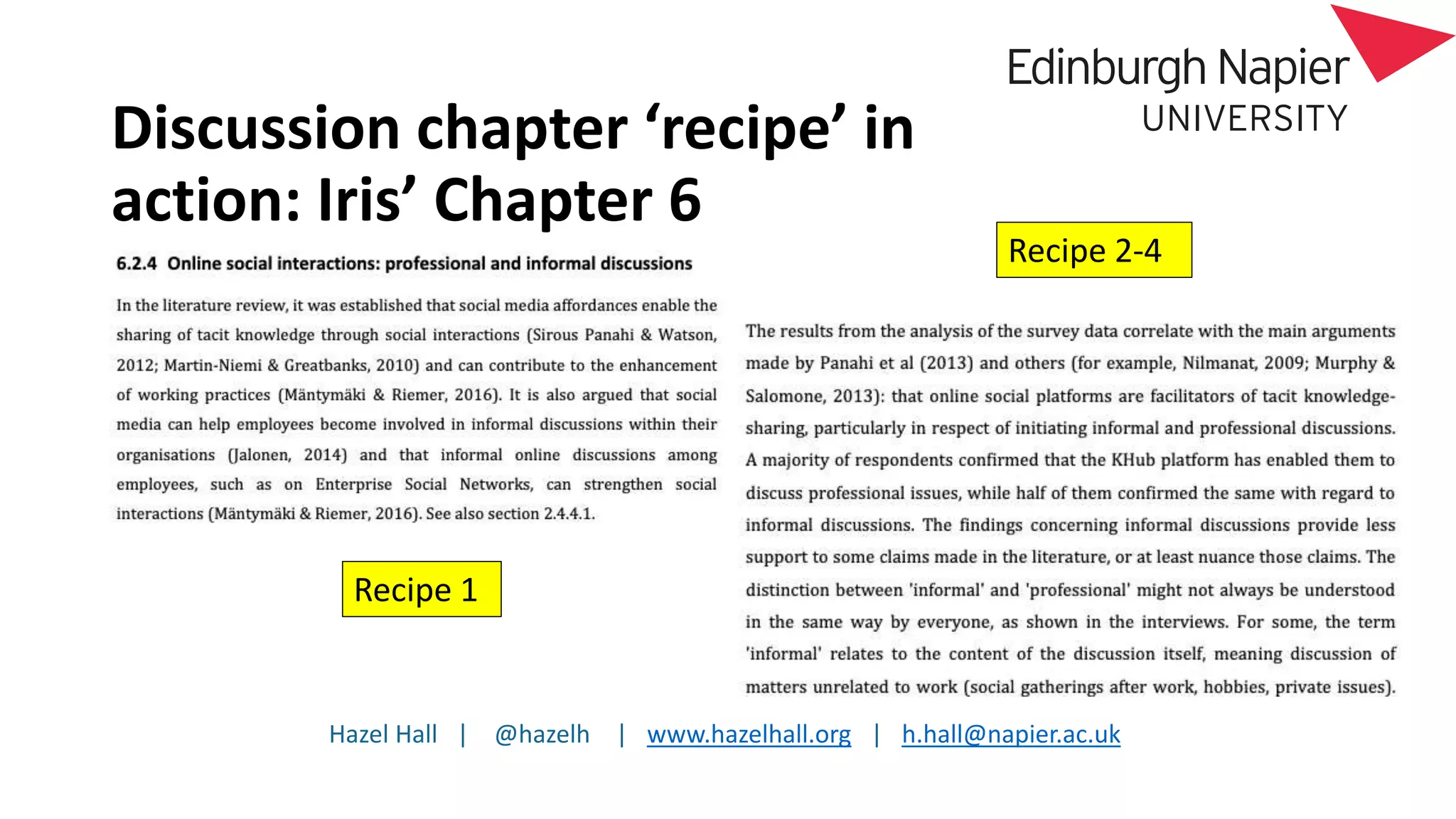 Hazel Hall | @hazelh | www.hazelhall.org | h.hall@napier.ac.uk
Discussion chapter ‘recipe’ in
action: Iris’ Chapter 6
Recipe 1
Recipe 2-4
 