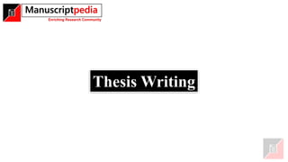 Thesis Writing
 