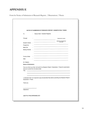 APPENDIX E 
Form for Notice of Submission of Research Reports / Dissertations / Thesis: 
18 
 