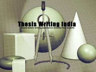 Thesis Writing IndiaFinest thesis writing assistance directly from experts
 