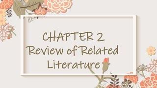 CHAPTER 2
Review of Related
Literature
 