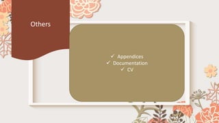 Others
 Appendices
 Documentation
 CV
 