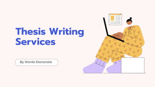 Thesis Writing
Services
By Words Doctorate
 