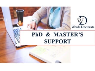 PhD & MASTER’S
SUPPORT
 