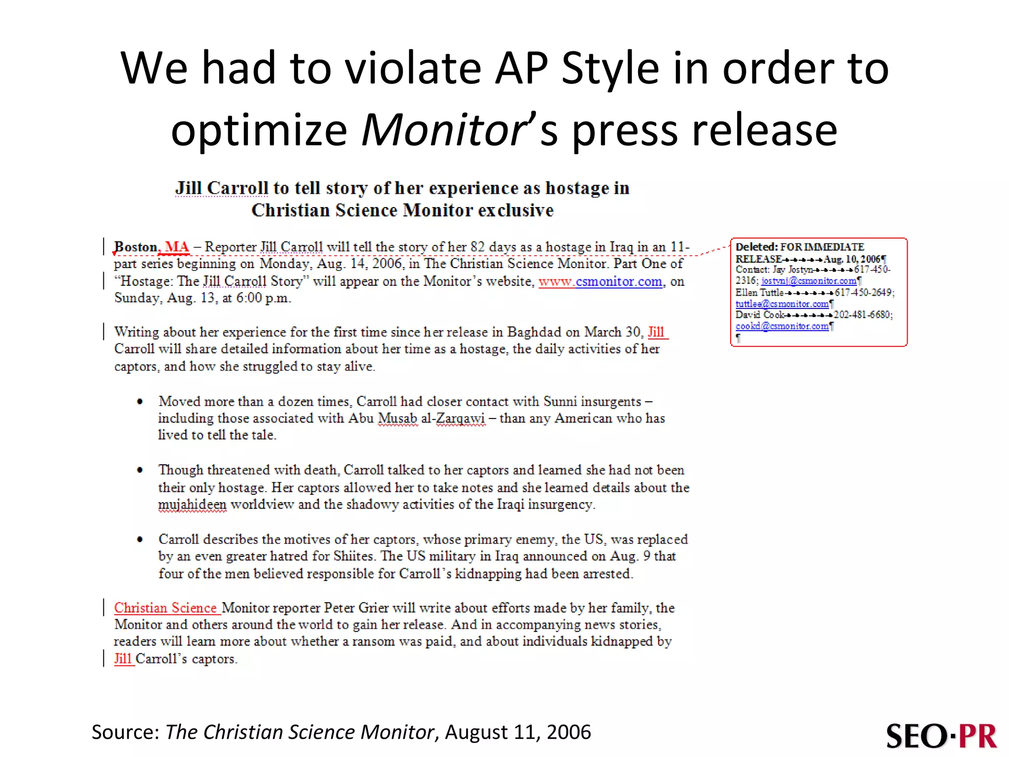 We had to violate AP Style in order to optimize  Monitor ’s press release Source:  The Christian Science Monitor , August 11, 2006 