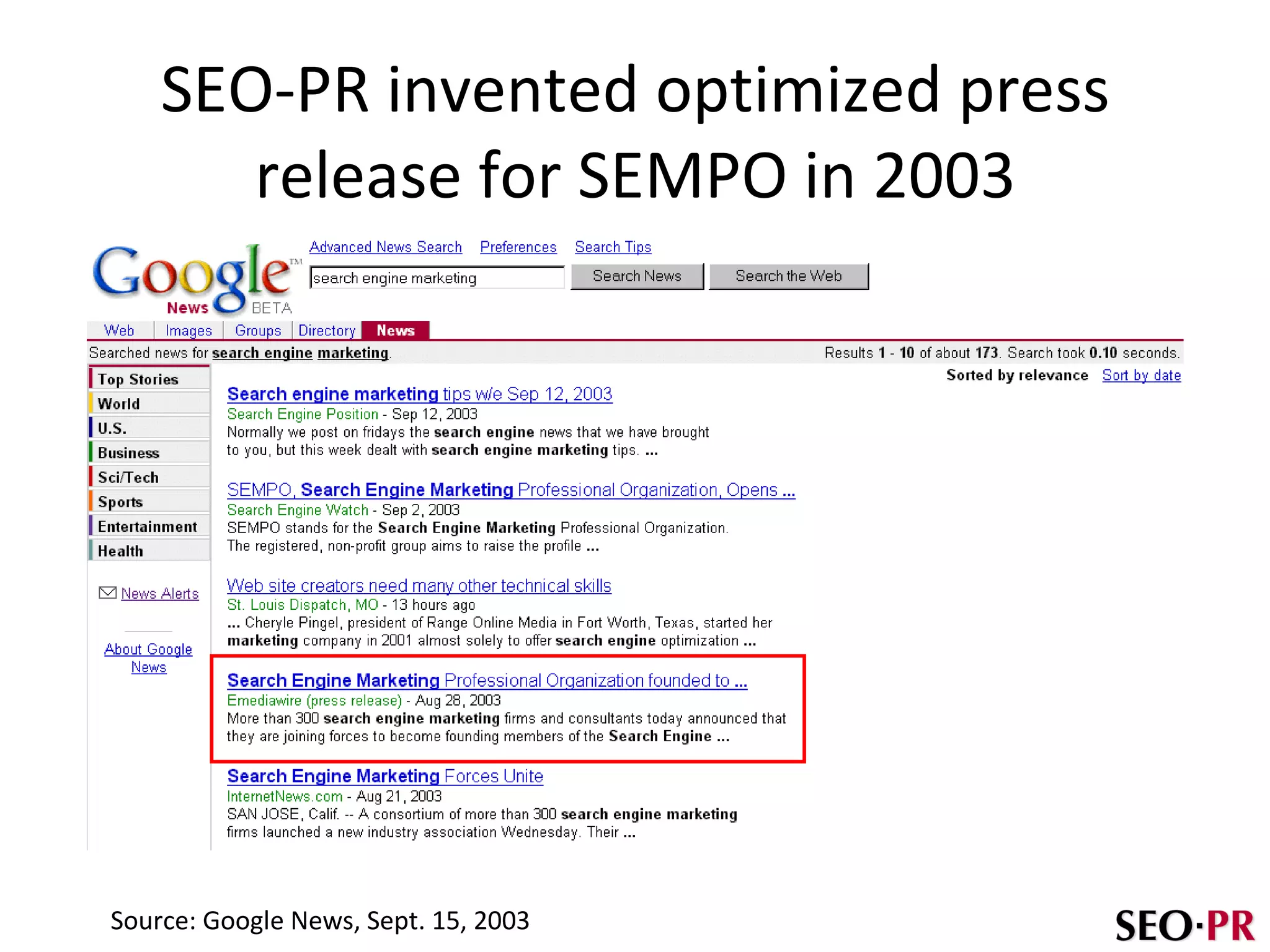 SEO-PR invented optimized press release for SEMPO in 2003 Source: Google News, Sept. 15, 2003 
