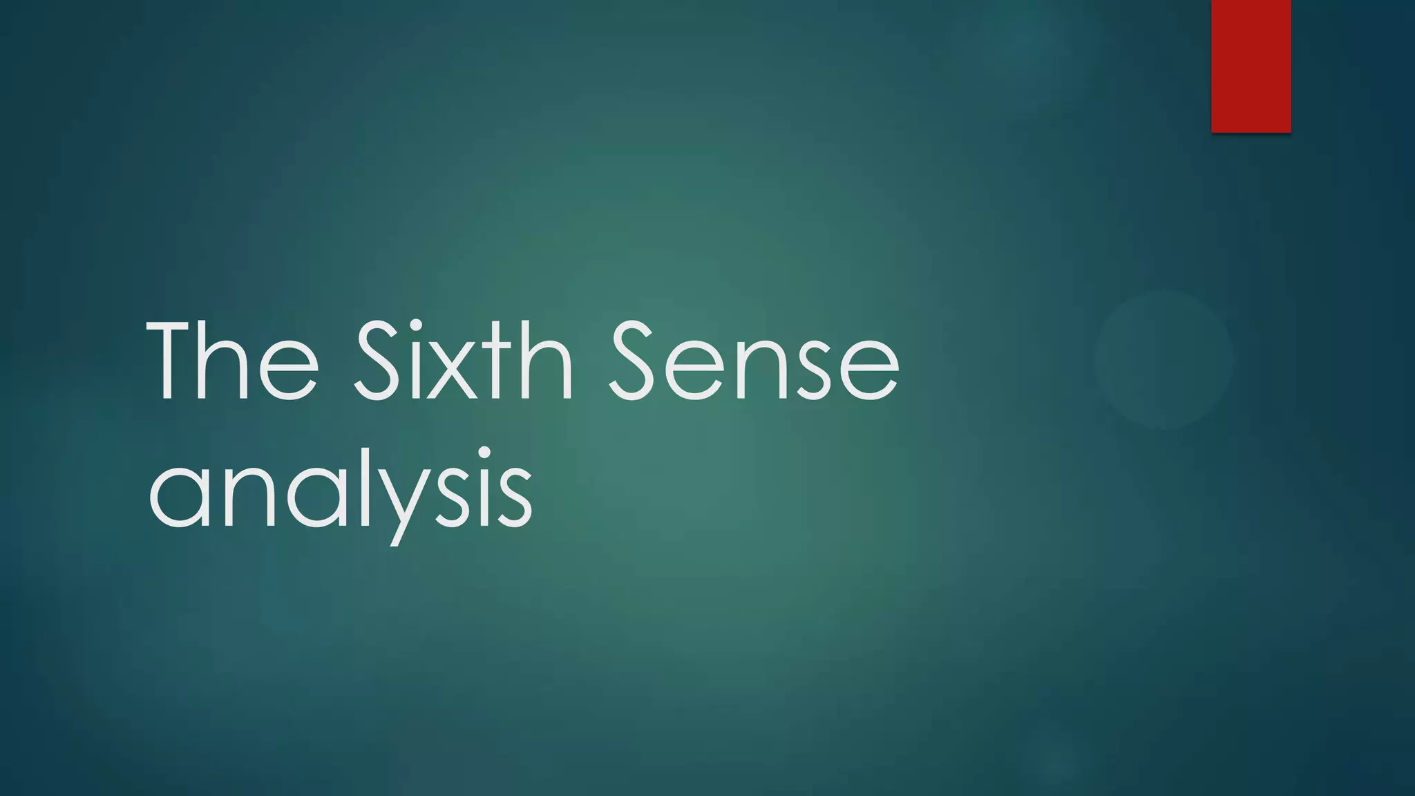 the-sixth-sense-analysis-1-ppt