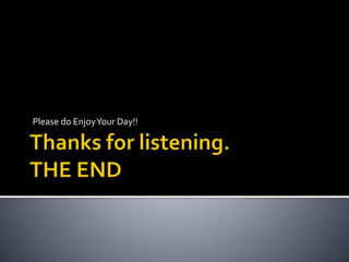 Please do EnjoyYour Day!!