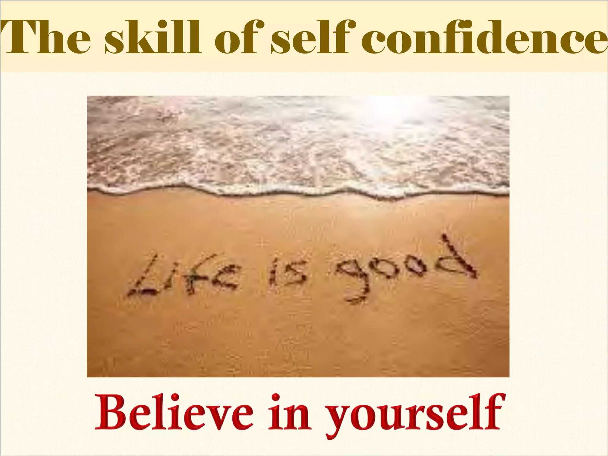 The skill of self confidenceThe skill of self confidenceThe skill of self confidence
 
