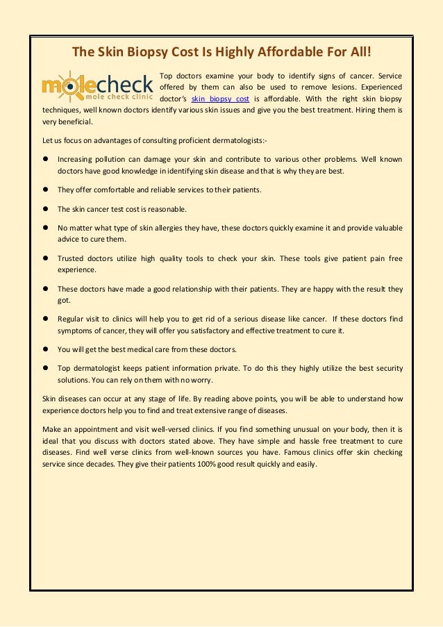 The skin biopsy cost is highly affordable for all