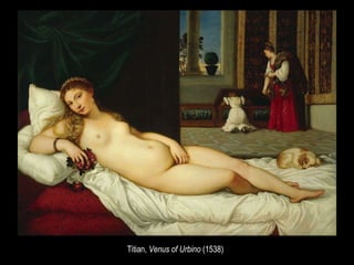 Titian,  Venus of Urbino  (1538)   