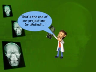 That's the end of
our projections,
Dr. Matindi...
 