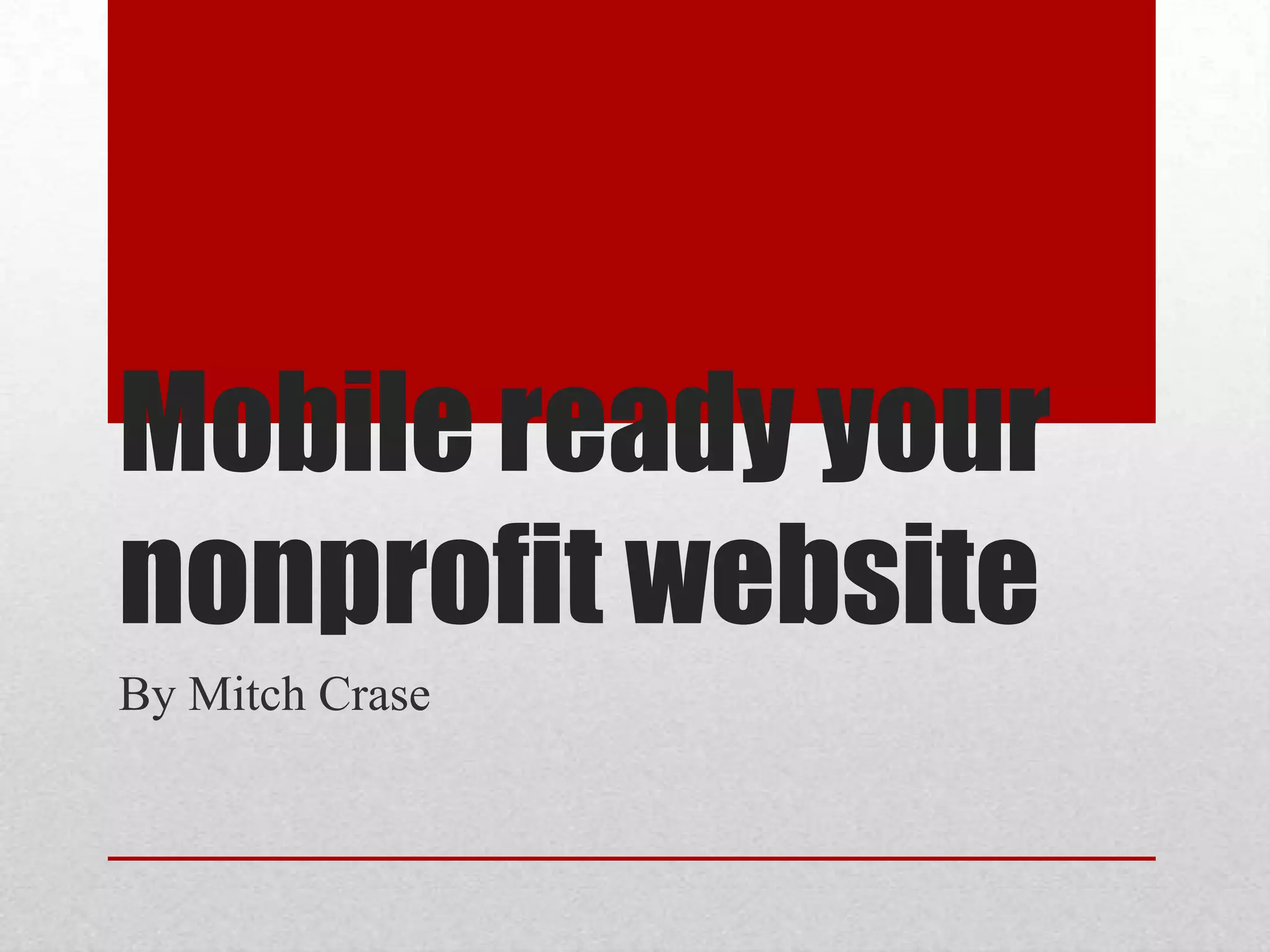 Mobile ready your nonprofit websiteBy Mitch Crase