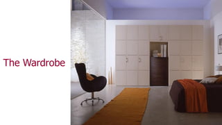 The Wardrobe
 