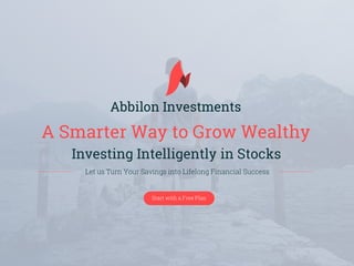 A Smarter Way to Grow Wealthy
Investing Intelligently in Stocks
Let us Turn Your Savings into Lifelong Financial Success
Start with a Free Plan
 