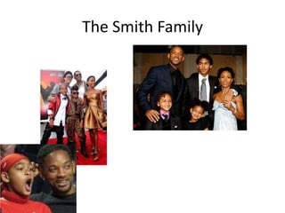 The Smith Family  