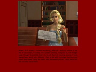 When I first arrived I sat here wondering, what do I want to achieve in my
life. It was simple, I wanted, no I needed a family. A big one to, not straight
away though. Grandchild that's it, six of them all running around. I have
always been good with children; I had to be with 4 younger brothers and
sisters and myself being the oldest with dead-beat parents, I was practically
the one who raised them.
 